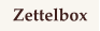Zettelbox